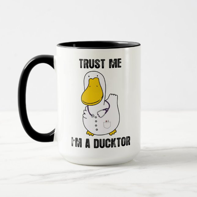 Vertraue mir, ich bin ein Ducktor Funny Sarcastic  Tasse (Links)