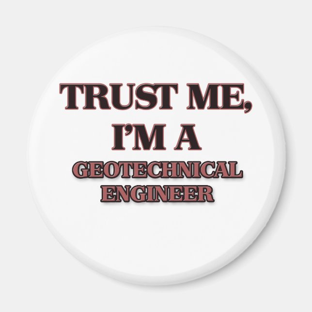 Vertraue mir, ich bin ein GEOTECHNISCHER INGENIEUR Magnet (Vorne)