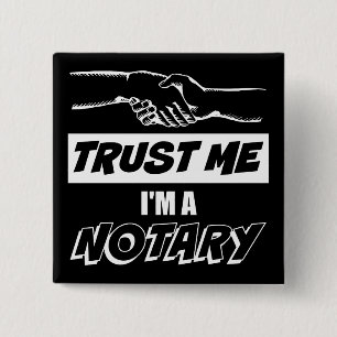 Vertraue mir, ich bin ein großer Notar Button