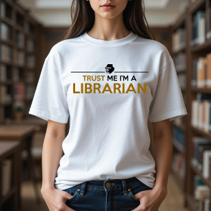 Vertraue mir, ich bin ein LIBRARISCHER T - Shirt