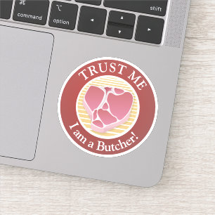 Vertraue mir, ich bin ein Metzger Aufkleber