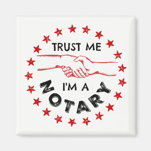 Vertraue mir, ich bin ein Notar Magnet