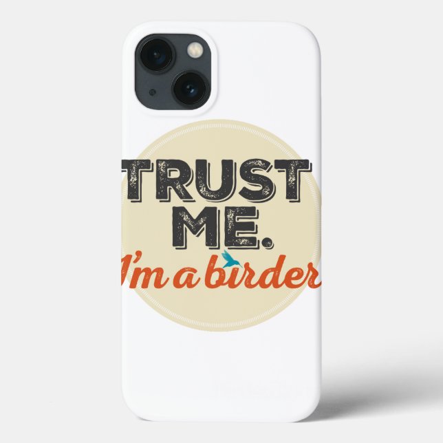 Vertraue mir! Ich bin ein Vogelbeobachter! Emblem Case-Mate iPhone Hülle (Rückseite)