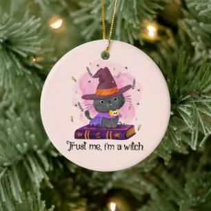 Vertraue mir, ich bin eine Hexe Keramik Ornament