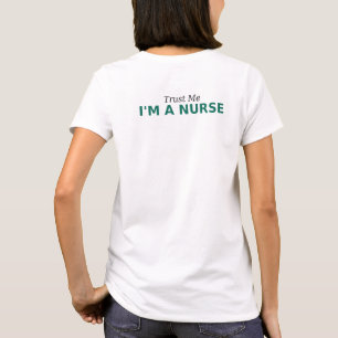 Vertraue mir, ich bin eine Krankenschwester Lustig T-Shirt