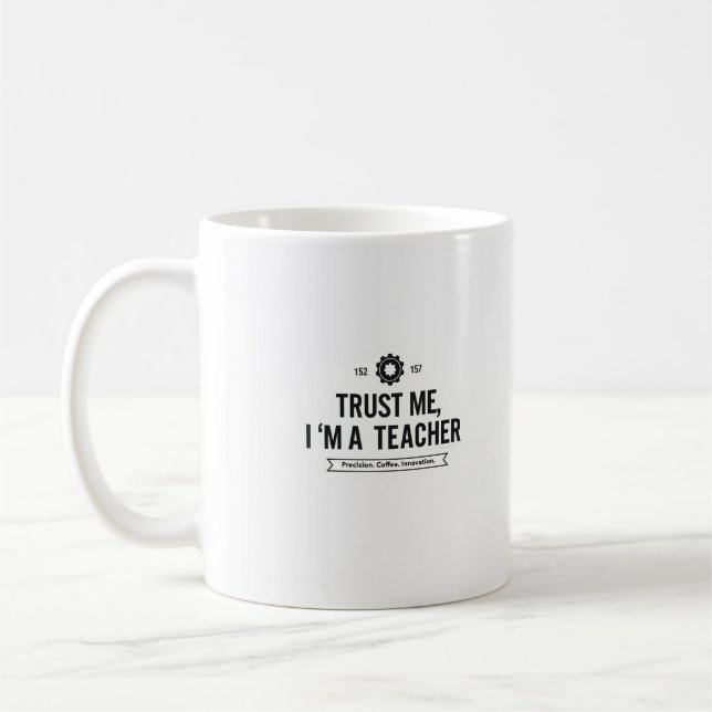 Vertraue mir, ich bin eine Lehrerin Tasse - Funny  (Links)