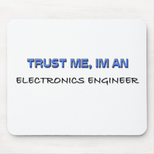 Vertraue mir, ich bin Elektronikingenieur Mousepad (Vorne)