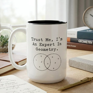 Vertraue mir, ich bin Experte für Geometrie Humor Zweifarbige Tasse