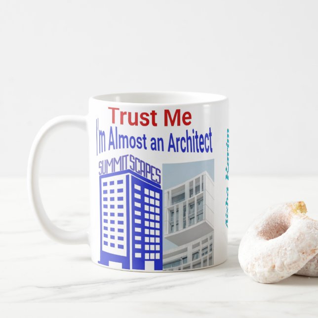 Vertraue mir, ich bin fast eine Tasse des Architek (Mit Donut)