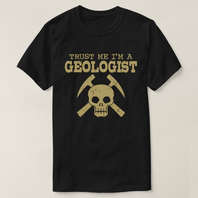 Vertraue mir, ich bin Geologe T-Shirt (Design vorne)