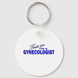 Vertraue mir, ich bin Gynäkologe Schlüsselanhänger