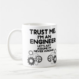 Vertraue mir, ich bin Ingenieur Funny Tasse