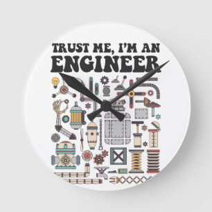 Vertraue mir, ich bin Ingenieur Runde Wanduhr
