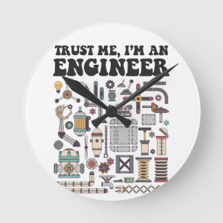Vertraue mir, ich bin Ingenieur Runde Wanduhr