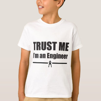 Vertraue mir, ich bin Ingenieur T-Shirt