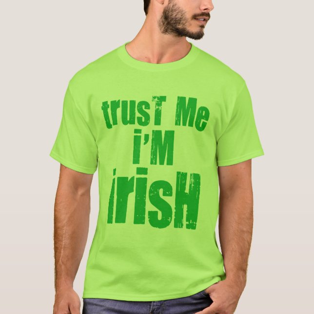 Vertraue mir, ich bin irisch grün für St Patricks T-Shirt (Vorderseite)