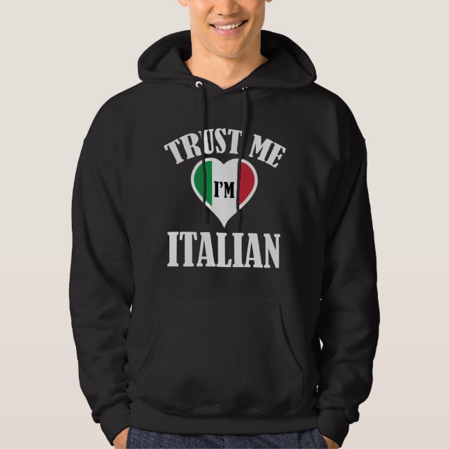 Vertraue mir, ich bin Italiener Hoodie (Vorderseite)