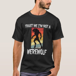 Vertraue mir, ich bin kein Werwolf Funny Halloween T-Shirt