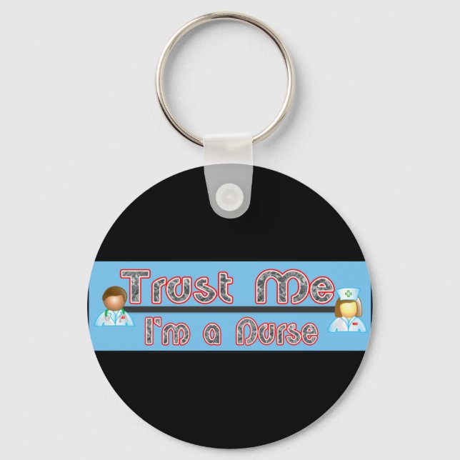 Vertraue mir, ich bin Krankenschwester Schlüsselanhänger (Vorderseite)