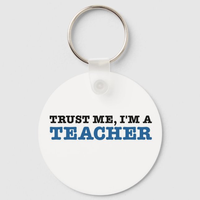 Vertraue mir, ich bin Lehrerin Schlüsselanhänger (Vorderseite)