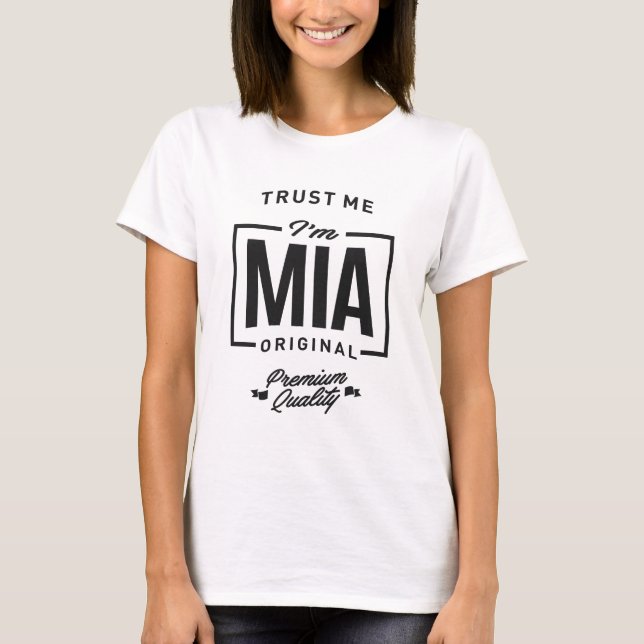 Vertraue mir, ich bin Mia T-Shirt (Vorderseite)