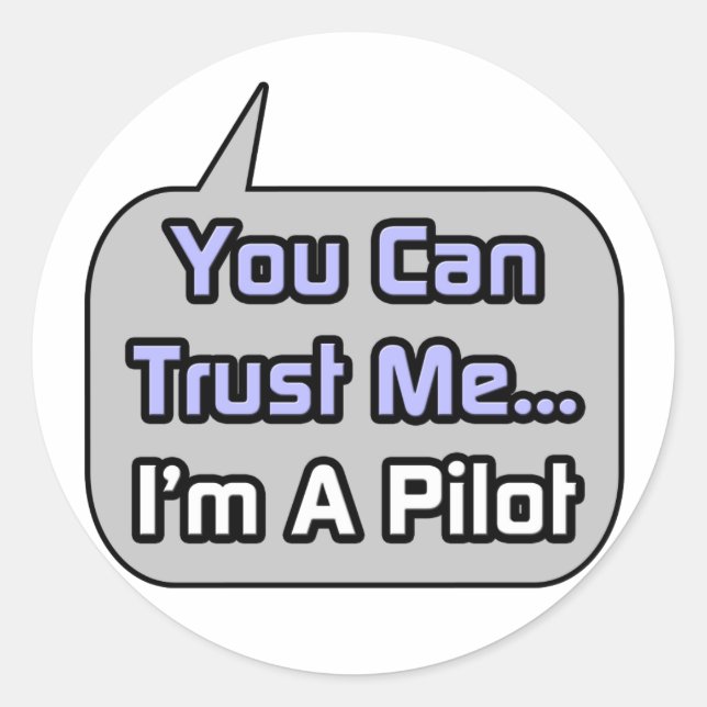 Vertraue mir .. Ich bin Pilot Runder Aufkleber (Vorderseite)