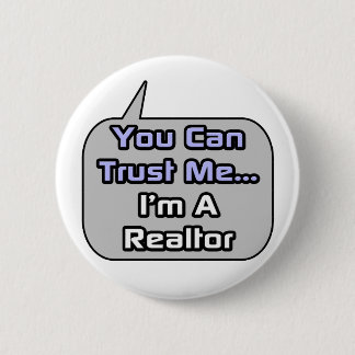 Vertraue mir .. Ich bin Realtor Button