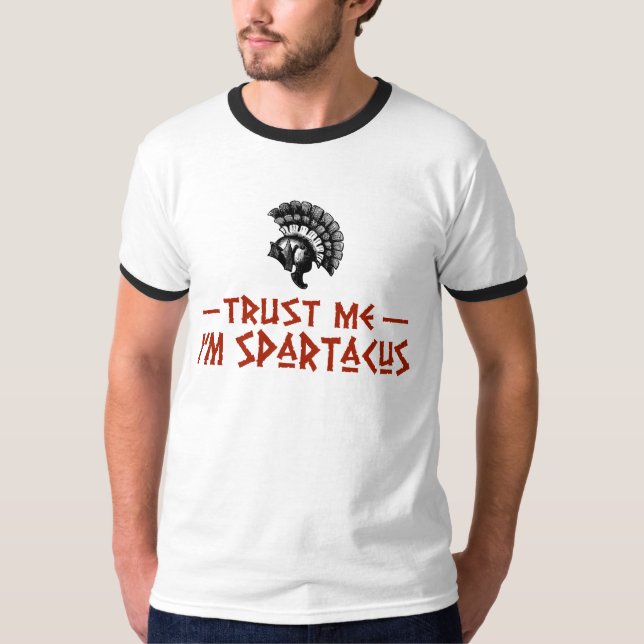 Vertraue mir, ich bin Spartacus T-Shirt (Vorderseite)