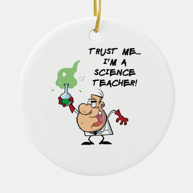 Vertraue mir... Ich bin Wissenschaftslehrer Keramik Ornament (Vorne)
