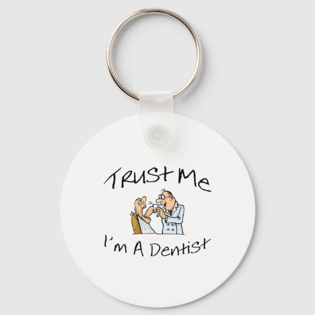 Vertraue mir im a Dentist 2 Schlüsselanhänger (Vorderseite)