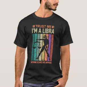Vertraue mir im a Libra Astrologie T-Shirt
