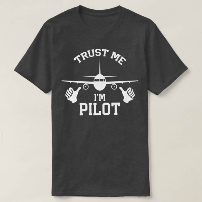 Vertraue mir im Ein-Pilot-Geschenkidee T-Shirt (Design vorne)