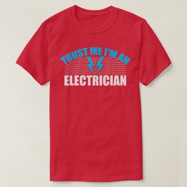 Vertraue mir im elektrischen T-Shirt (Design vorne)