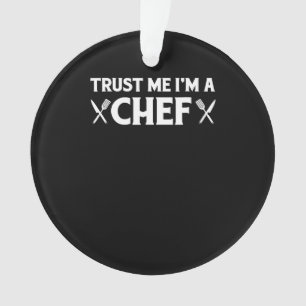 Vertraue mir im Koch   Zitate zum Kochen lustiger  Ornament
