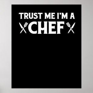 Vertraue mir im Koch   Zitate zum Kochen lustiger  Poster