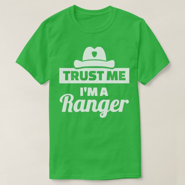 Vertraue mir Im Ranger T-Shirt (Design vorne)