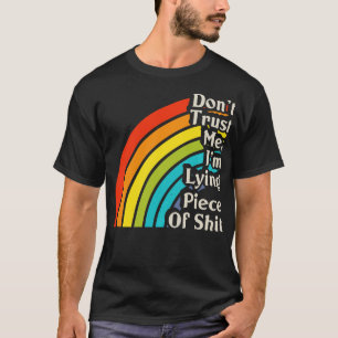 Vertraue mir nicht in ein leichtes Stück 1 T-Shirt