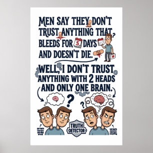 Vertraue nie zwei Köpfen mit einem Gehirn Poster