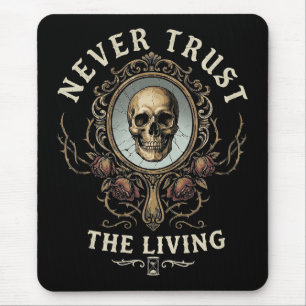 Vertraue niemals den lebenden Grusel-Gothic-Retro Mousepad