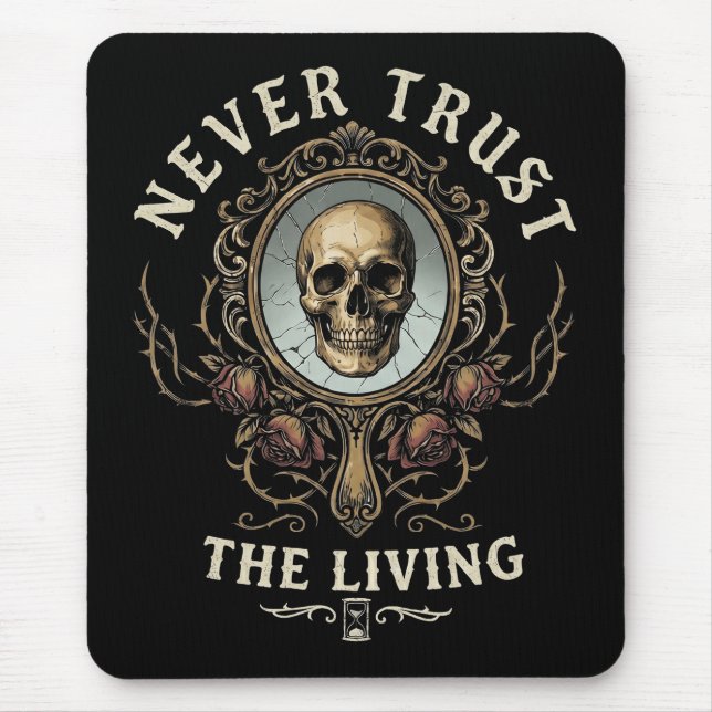 Vertraue niemals den lebenden Grusel-Gothic-Retro Mousepad (Vorne)