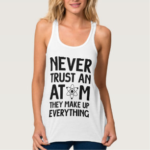 Vertraue niemals einem ATOM Funny T - Shirt