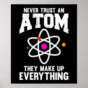 Vertraue niemals einem Atom Poster