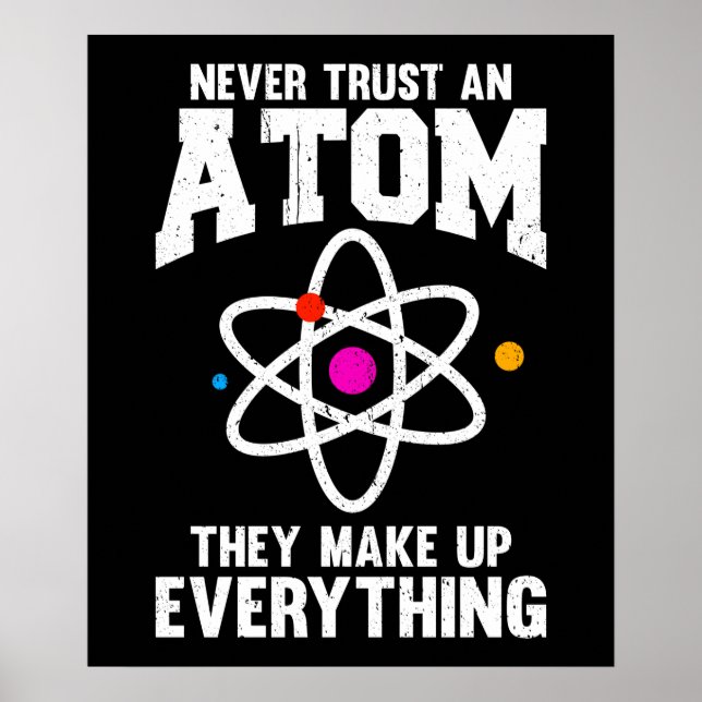 Vertraue niemals einem Atom Poster (Vorne)