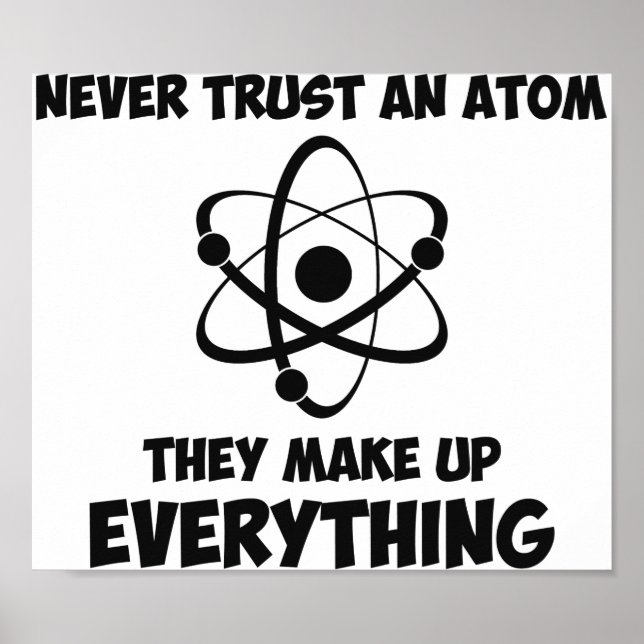 Vertraue niemals einem Atom Poster (Vorne)