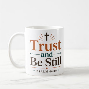 Vertraue und sei still - Moderne christliche Aussa Kaffeetasse