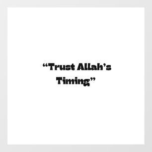 Vertrauen auf Allahs Timing - Minimaler islamische Fensteraufkleber