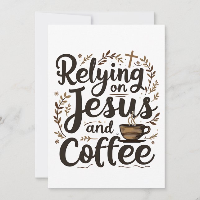 Vertrauen auf Jesus und Coffee Caffeine Lover Einladung (Vorderseite)