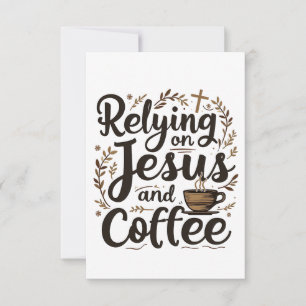 Vertrauen auf Jesus und Coffee Caffeine Lover RSVP Karte