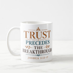 Vertrauen geht dem Durchbruch des christlichen Gla Kaffeetasse