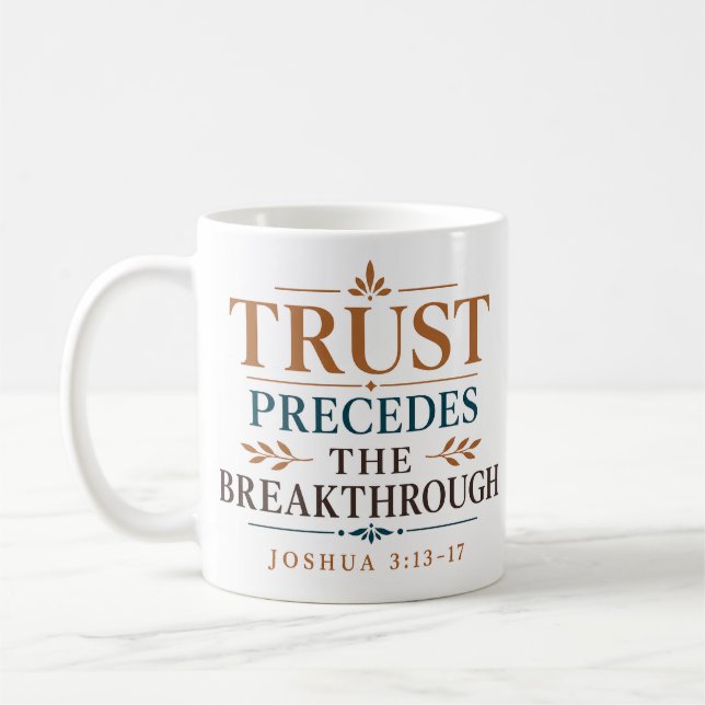 Vertrauen geht dem Durchbruch des christlichen Gla Kaffeetasse (Links)